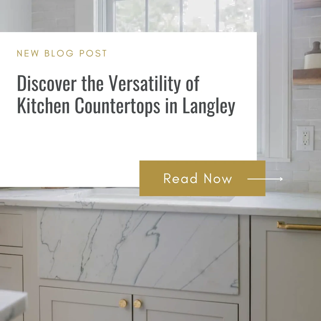 Discover the Versatility of Kitchen Countertops in Langley